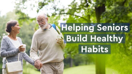 Helping seniors build healthy habits